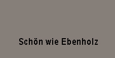 Schön wie Ebenholz