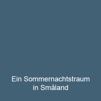 Ein_Sommernachtstraum_in_Smaaland