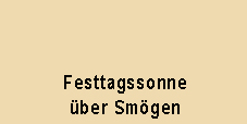 Festtagssonne über Smögen
